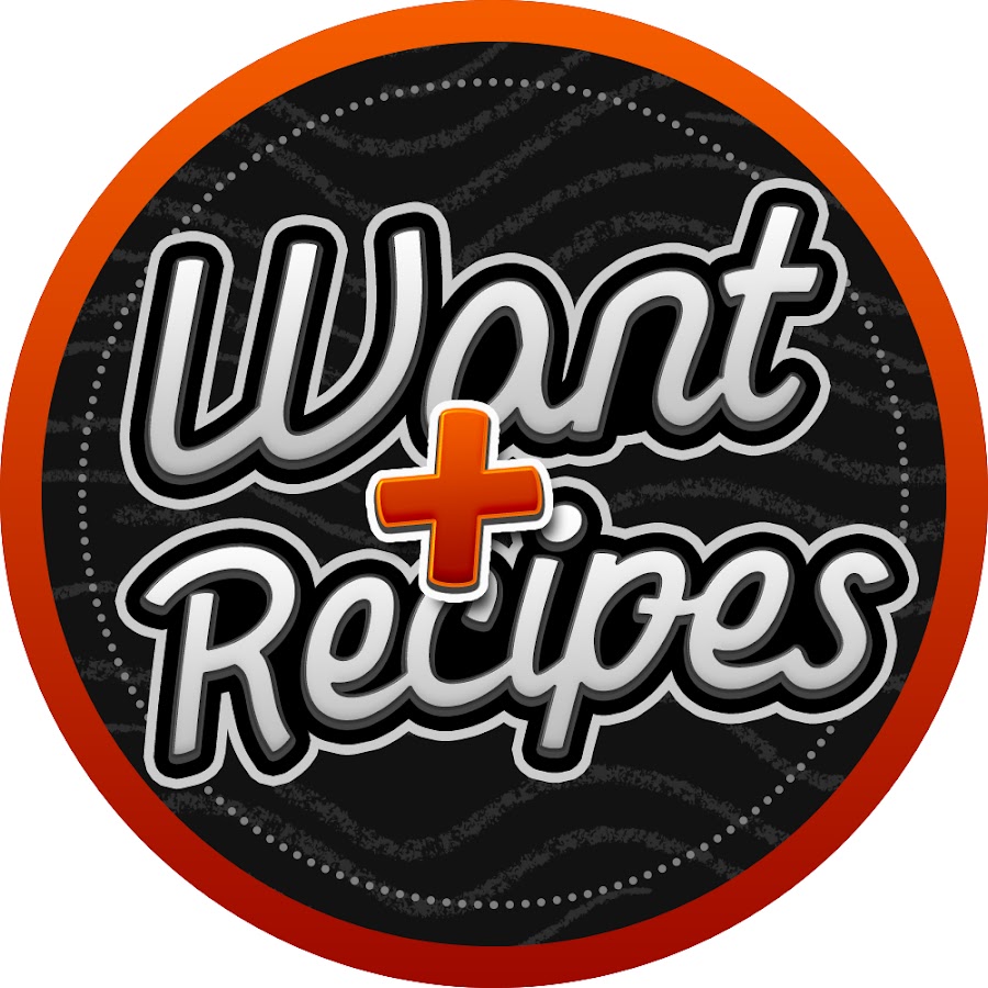 want recipes
